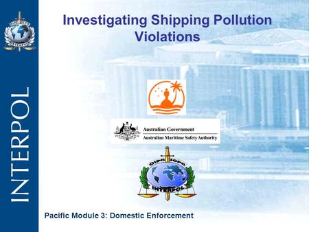 Investigating Shipping Pollution Violations Pacific Module 3: Domestic Enforcement.