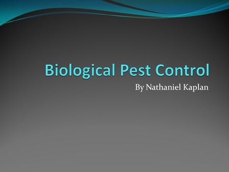 By Nathaniel Kaplan. What is biological pest control? Biological pest control is the process of getting rid of invasive species to an ecosystem. In agriculture,