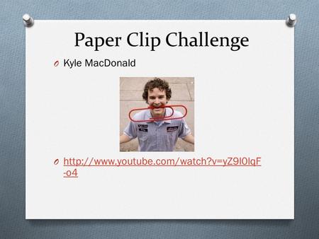 Paper Clip Challenge O Kyle MacDonald O  -o4  -o4.