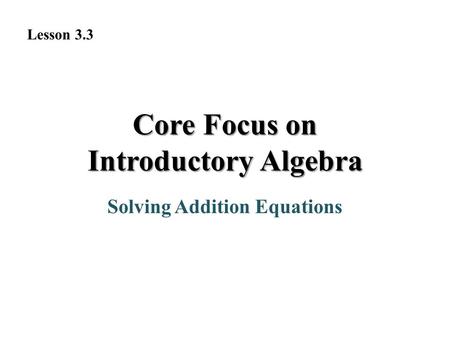 Core Focus on Introductory Algebra
