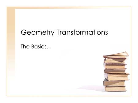 Geometry Transformations
