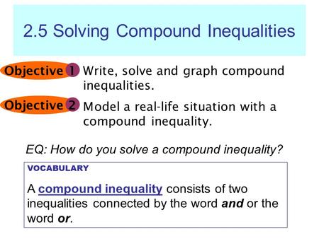2.5 Solving Compound Inequalities