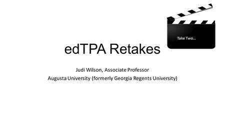 edTPA Retakes Judi Wilson, Associate Professor