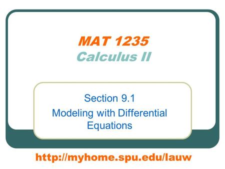 MAT 1235 Calculus II Section 9.1 Modeling with Differential Equations