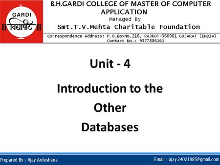 Unit - 4 Introduction to the Other Databases.  Introduction :-  Today single CPU based architecture is not capable enough for the modern database.