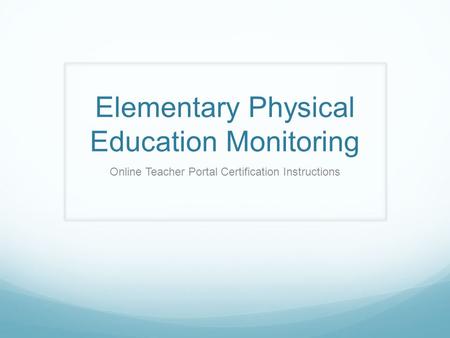 Elementary Physical Education Monitoring