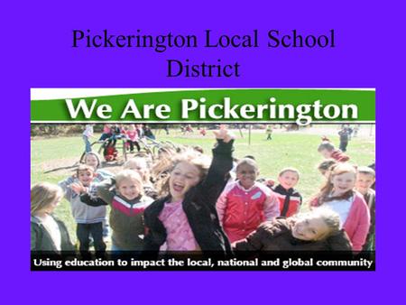 Pickerington Local School District. Pickerington Local School District is located in Pickerington, Ohio, United States of America.
