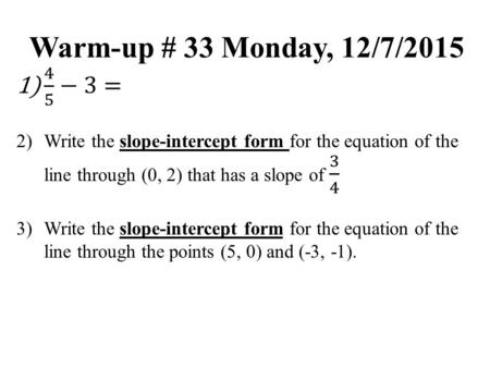 1. 2 Homework Monday, 12/7 Lesson 4.02_lesson 4.02_pg 286 #28-33, #52 ALL.