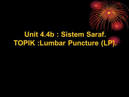 TOPIK :Lumbar Puncture (LP).