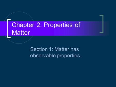 Chapter 2: Properties of Matter