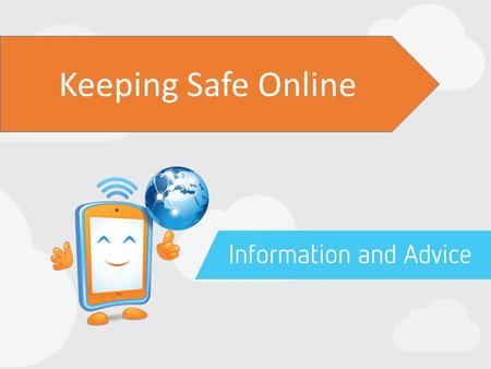 Keeping Safe Online. Digital footprints Respect and manners Who can view their content? Keep their personal information safe Reporting.