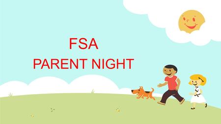 FSA PARENT NIGHT. Agenda  What is the FSA?  FSA testing dates, Test Length, Sessions and Times  Achievement Levels  Promotion Requirements  FSA Test.