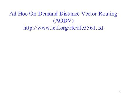 Ad Hoc On-Demand Distance Vector Routing (AODV)  ietf