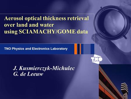 TNO Physics and Electronics Laboratory    J. Kusmierczyk-Michulec G. de Leeuw.