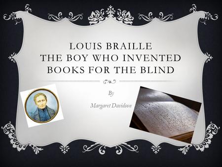 Louis Braille The Boy Who Invented Books for the Blind