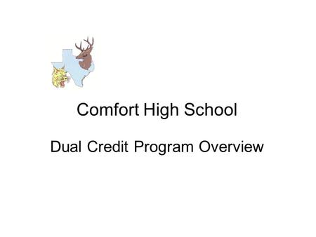 Comfort High School Dual Credit Program Overview.