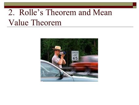 2. Rolle’s Theorem and Mean Value Theorem