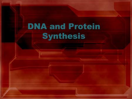 DNA and Protein Synthesis. What is DNA? Contains the genetic information for making all the proteins in the cell.