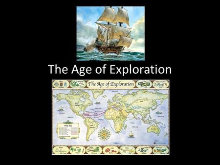 The Age of Exploration. Why did Europeans begin to explore? The desire to grow rich The desire to spread Christianity New advances in sailing and exploration.