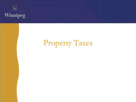 Property Taxes. Provide the municipality with the funding it needs to provide services to its residents –Garbage collection, libraries, pools, parks,