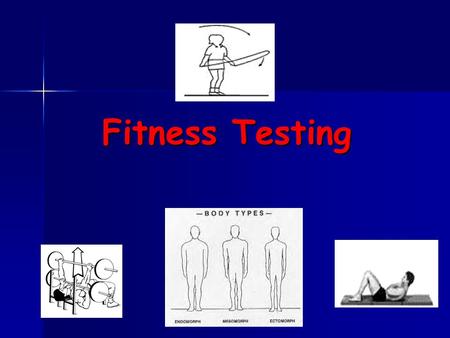 Fitness Testing. Last lesson (Previous Learning) Health Related Fitness Components The Five Components of Health Related Fitness and their definitions.