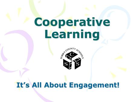 Cooperative Learning It’s All About Engagement!. Implementation In a two day professional development training eighty Surry County School teachers and.