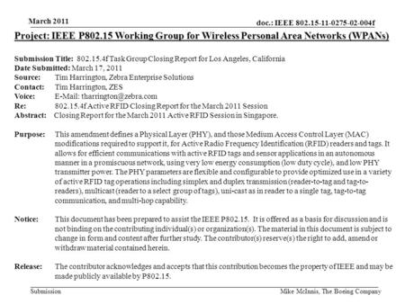 Doc.: IEEE 802.15-11-0275-02-004f Submission March 2011 Mike McInnis, The Boeing Company Project: IEEE P802.15 Working Group for Wireless Personal Area.