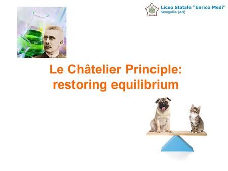 Le Châtelier Principle: restoring equilibrium