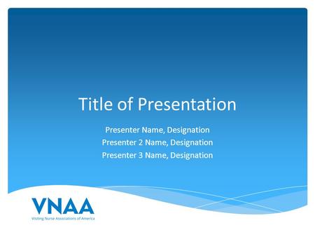 Title of Presentation Presenter Name, Designation Presenter 2 Name, Designation Presenter 3 Name, Designation.