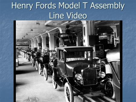 Henry Fords Model T Assembly Line Video. Assembly Line A production system with machines and workers arranged so that each person performs an assigned.