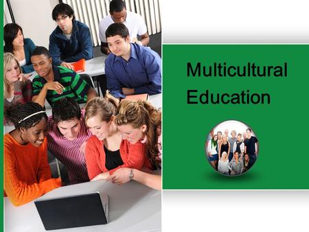 Multicultural Education. Multicultural Education.