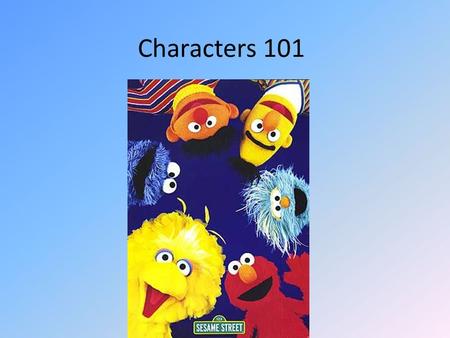 Characters 101.