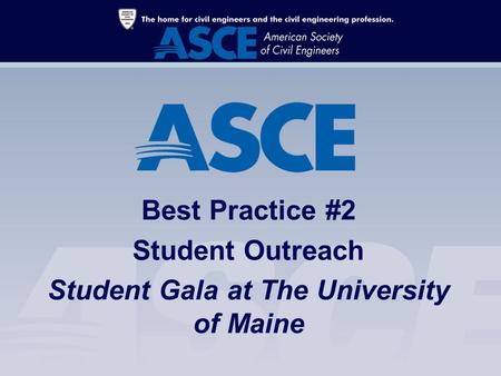 Best Practice #2 Student Outreach Student Gala at The University of Maine.