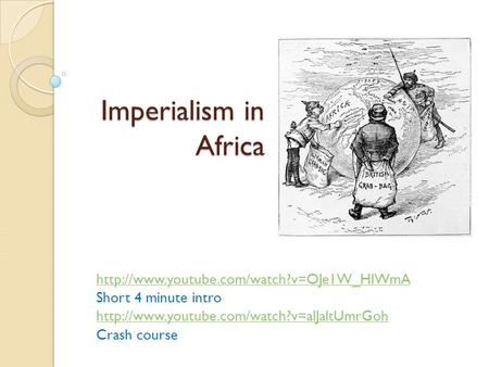 Imperialism in Africa  Short 4 minute intro  Crash course.