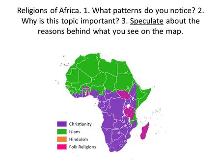 Religions of Africa. 1. What patterns do you notice. 2
