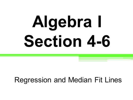 Regression and Median Fit Lines