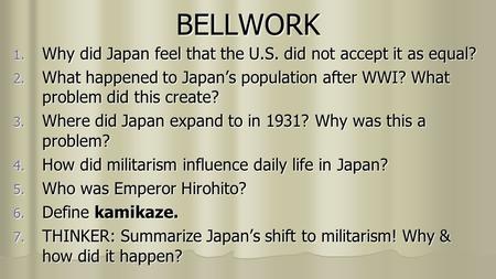 BELLWORK Why did Japan feel that the U.S. did not accept it as equal?