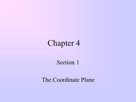 Chapter 4 Section 1 The Coordinate Plane. Warm-up 1.) Write 25% as a fraction in lowest terms and as a decimal. 2.) Make an input-output table for the.