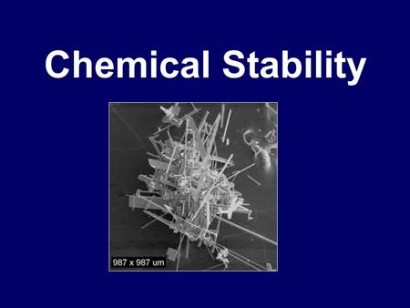 Chemical Stability. All elements want chemical stability. This can happen by: 1. Forming Ions 2. Forming chemical bonds (making compounds)