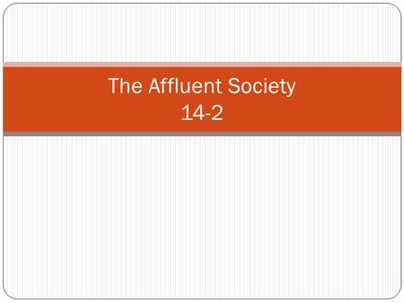 The Affluent Society 14-2.