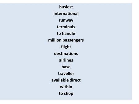 Busiest international runway terminals to handle million passengers flight destinations airlines base traveller available direct within to shop.