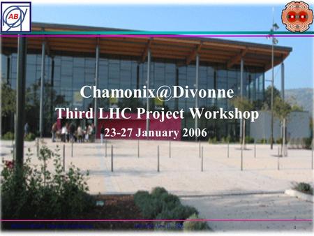 (060615 LHCMAC Chamonix Summing-upLHC MAC June 15, 2006 1 Third LHC Project Workshop 23-27 January 2006.