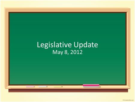 Legislative Update May 8, 2012. K-12 Education Budget House Version (H.4813) Base Student Cost $2,012 (current $1,880 / required $2,790) Minimum 2% increase.