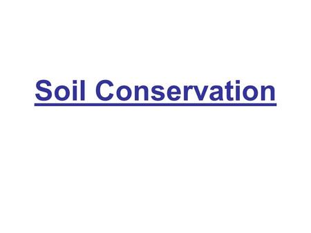 Soil Conservation.