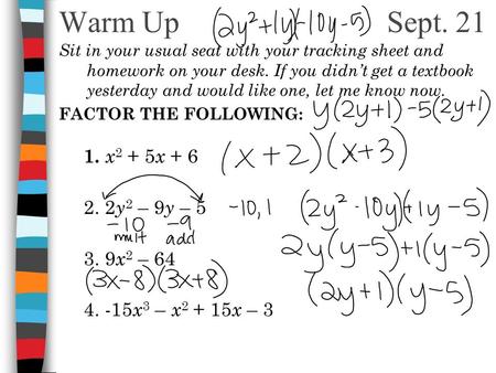 Warm Up Sept. 21 Sit in your usual seat with your tracking sheet and homework on your desk. If you didn’t get a textbook yesterday and would like one,