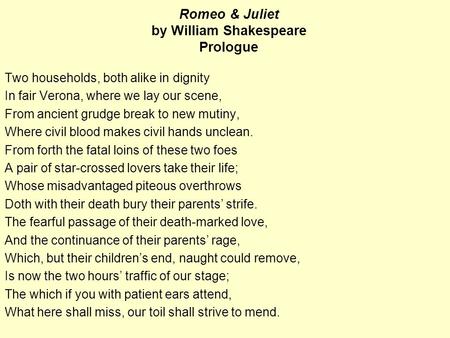 Romeo & Juliet by William Shakespeare Prologue