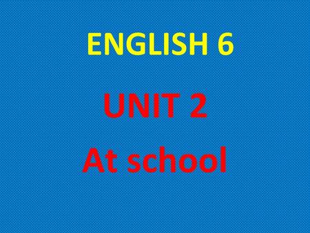 ENGLISH 6 UNIT 2 At school. You can use these words: repeat sit come openstand keepclose ACTIVITY 1: Listen and fill in the blank.