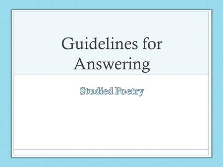 Guidelines for Answering. You Must Know! Theme Techniques.