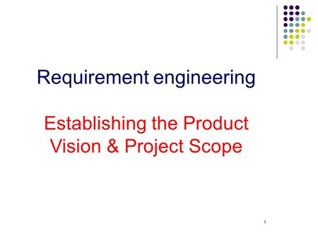 Outlines Overview Defining the Vision Through Business Requirements