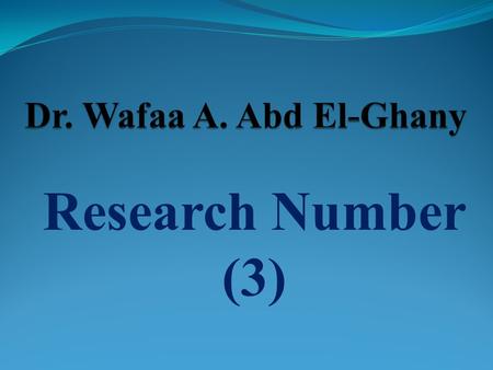 Research Number (3). Evaluation of the Efficacy of Feed Additives to Counteract the Toxic Effects of Aflatoxicosis in broiler Chickens Wafaa A. Abd El-Ghany.